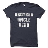 Brother Uncle Hero Shirt