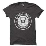 Caffeine Addicts Anonymous Shirt