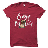 Crazy Pug Lady Shirt