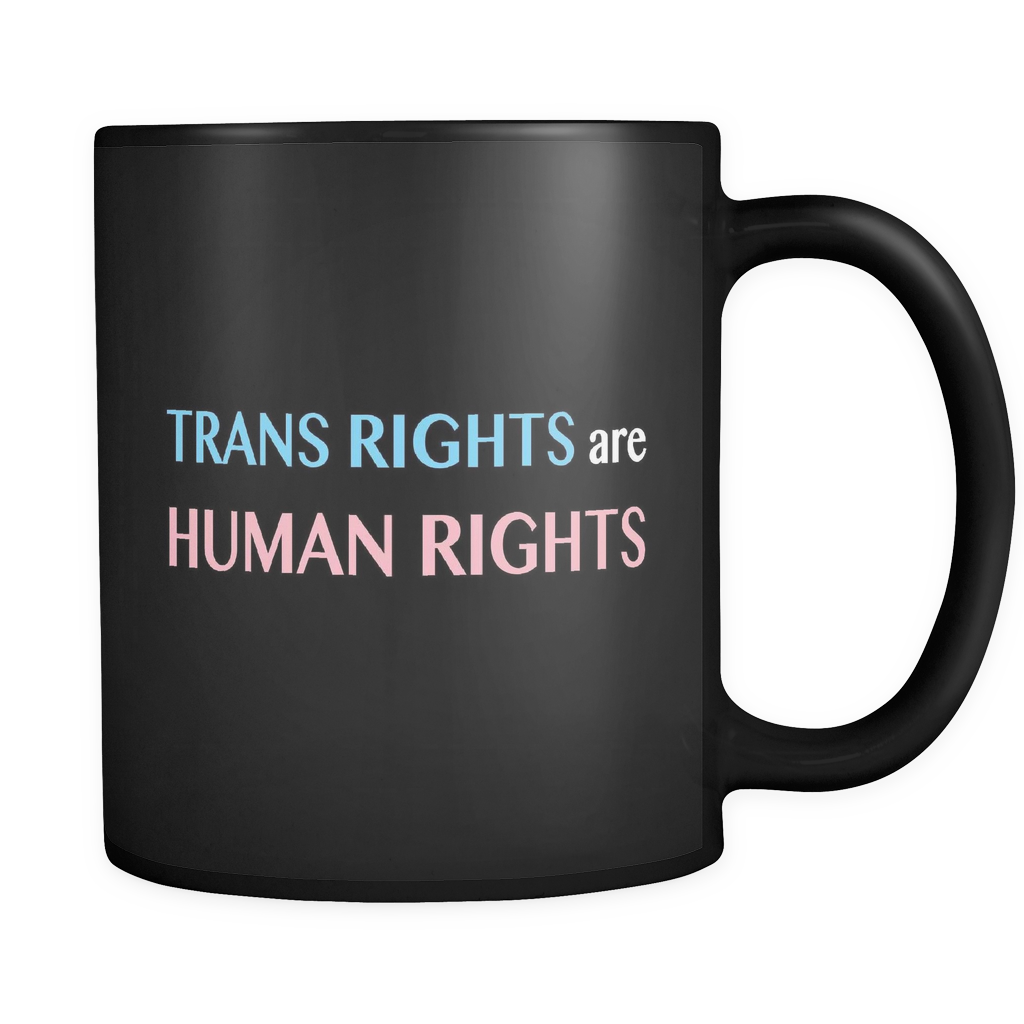Trans Rights Are Human Rights Black Mug