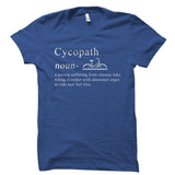 Cycopath Shirt