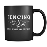 Fencing Other Sports Are Pointless Mug