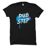 Dub Step Shirt