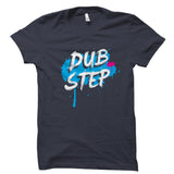 Dub Step Shirt