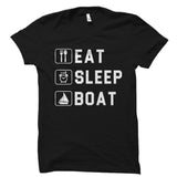Eat Sleep Boat Shirt