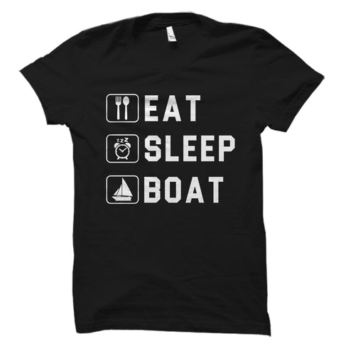 Eat Sleep Boat Shirt