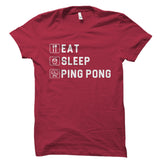 Eat Sleep Ping Pong Shirt
