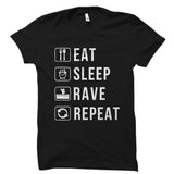 Eat Sleep Rave Repeat Shirt