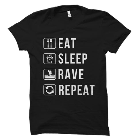Eat Sleep Rave Repeat Shirt