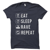 Eat Sleep Rave Repeat Shirt