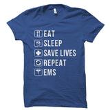 Eat Sleep Save Lives Repeat EMS Shirt