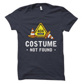 Error 404 Costume Not Found Shirt