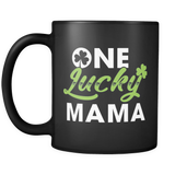 One Lucky Mama Mug in Black (St Patricks Day Coffee Mug)