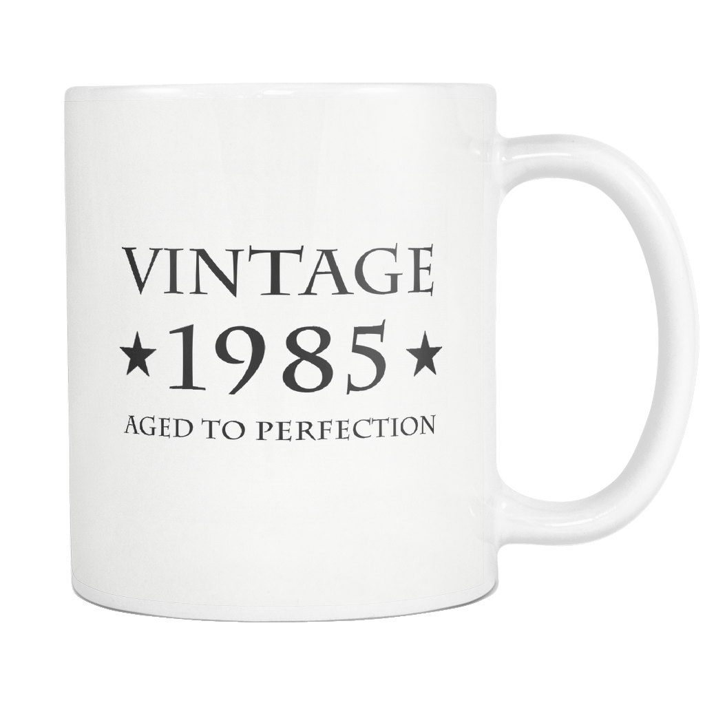 Vintage 1985 Aged To Perfection White Mug