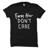Farm Hair Don't Care Shirt