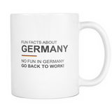 Fun Facts About Germany: No Fun In Germany Go Back To Work! Mug in White