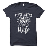 Firefighter Wife Shirt