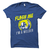 Flash Me I'm A Welder Shirt