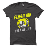 Flash Me I'm A Welder Shirt