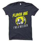 Flash Me I'm A Welder Shirt