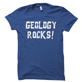 Geology Rocks! Shirt