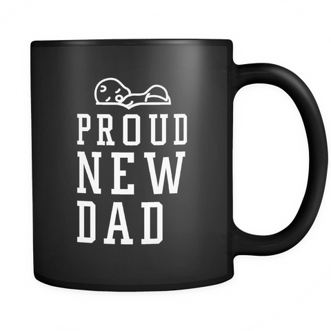 Proud New Dad Black Mug