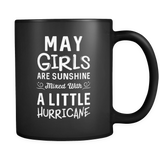 May Girls Are Sunshine Mixed With A Little Hurricane Mug