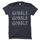 Gobble Gobble Gobble Shirt
