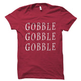 Gobble Gobble Gobble Shirt
