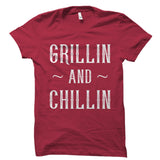 Grillin And Chillin Shirt