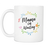 Mama In Waiting White Mug