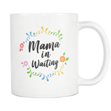 Mama In Waiting White Mug