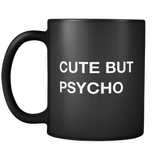 Cute But Psycho Black Mug