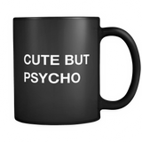 Cute But Psycho Black Mug
