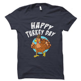 Happy Turkey Day Shirt