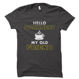 Hello Darkness My Old Friend Shirt