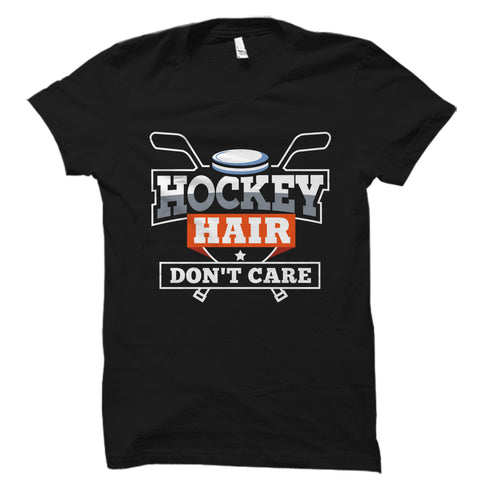 Hockey Hair Don't Care Shirt