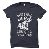 Husband and Wife Cruising Partners For Life Shirt