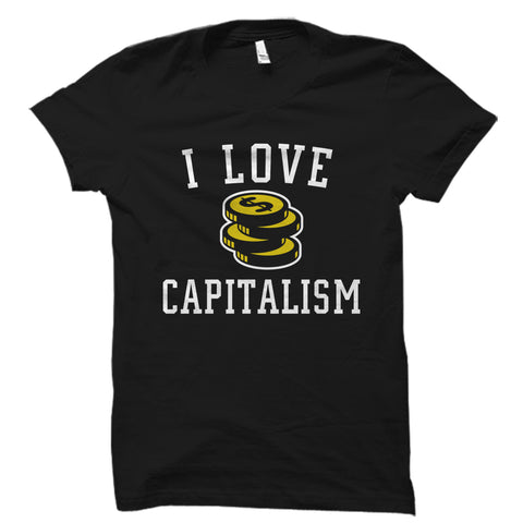 I Love Capitalism Shirt