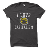 I Love Capitalism Shirt