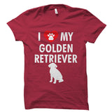 I Love My Golden Retriever Shirt