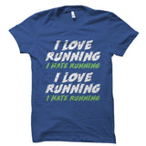 I Love Hate Running Shirt