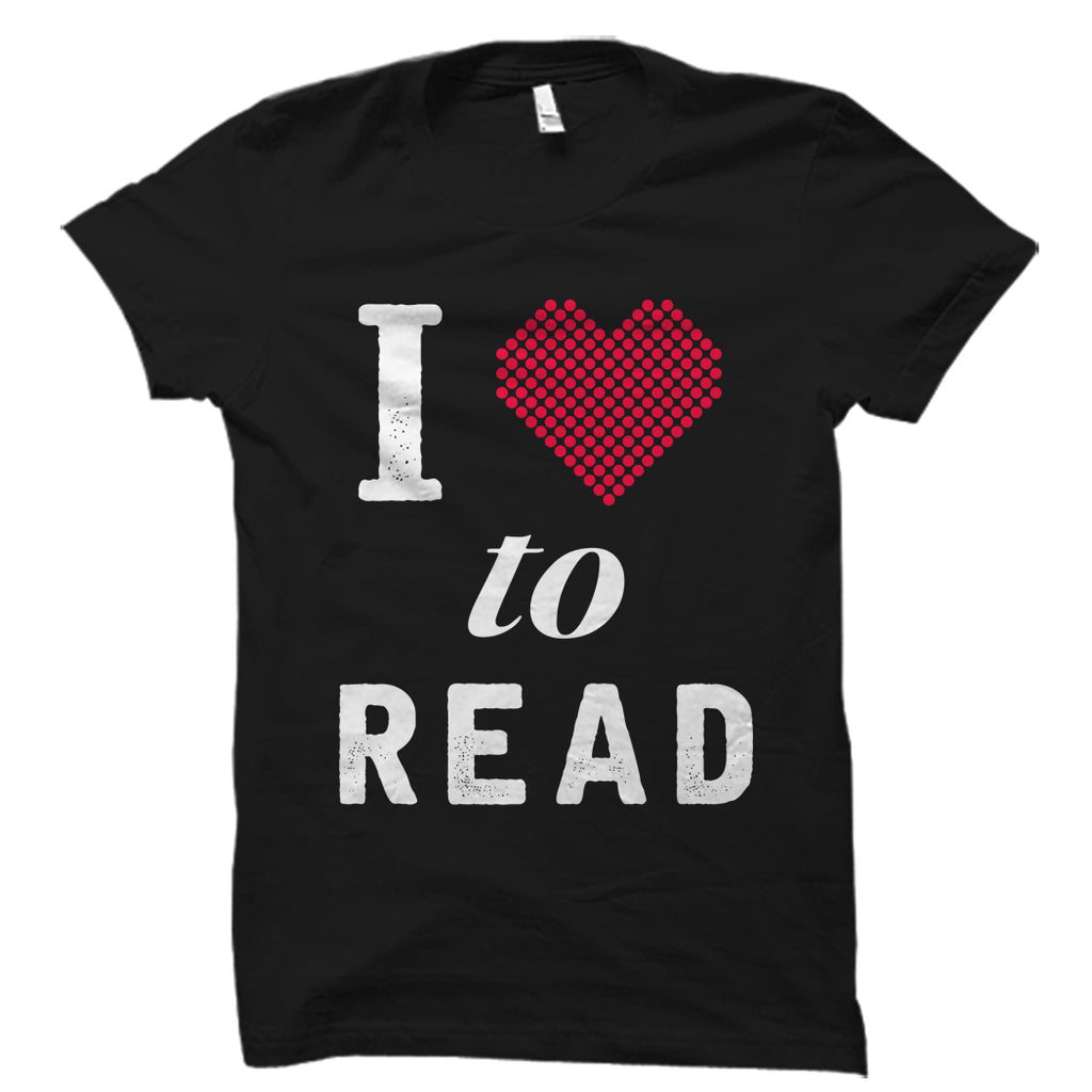 I Love To Read Shirt