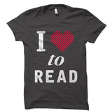 I Love To Read Shirt