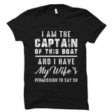 I Am The Captain Of This Boat Shirt