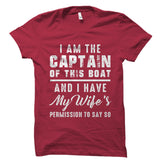 I Am The Captain Of This Boat Shirt
