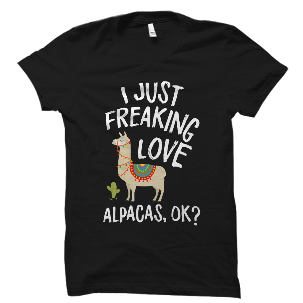 I Just Freaking Love Alpacas, OK? Shirt
