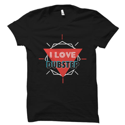 I Love Dubstep Shirt