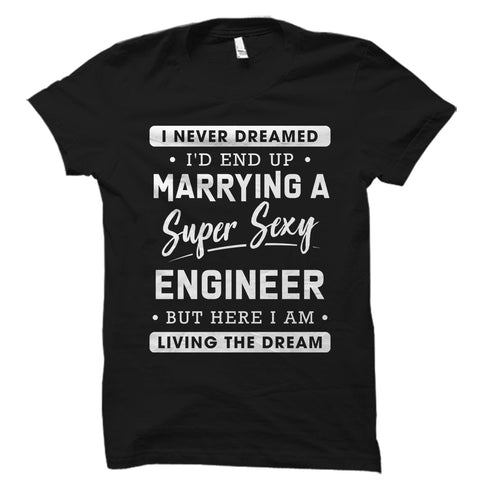 I Never Dreamed I'd End Up Marrying an Engineer