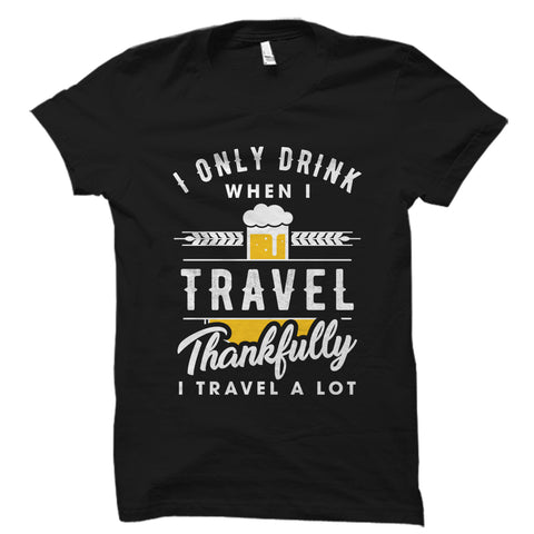 Thankfully I Travel A Lot Shirt